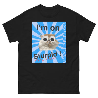 Pickles in the house - I'm on sturpid - Unisex classic tee